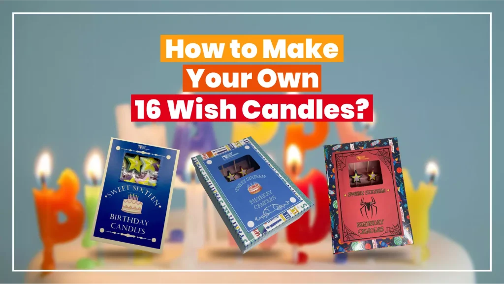 Make Your Own 16 Wish Candles?