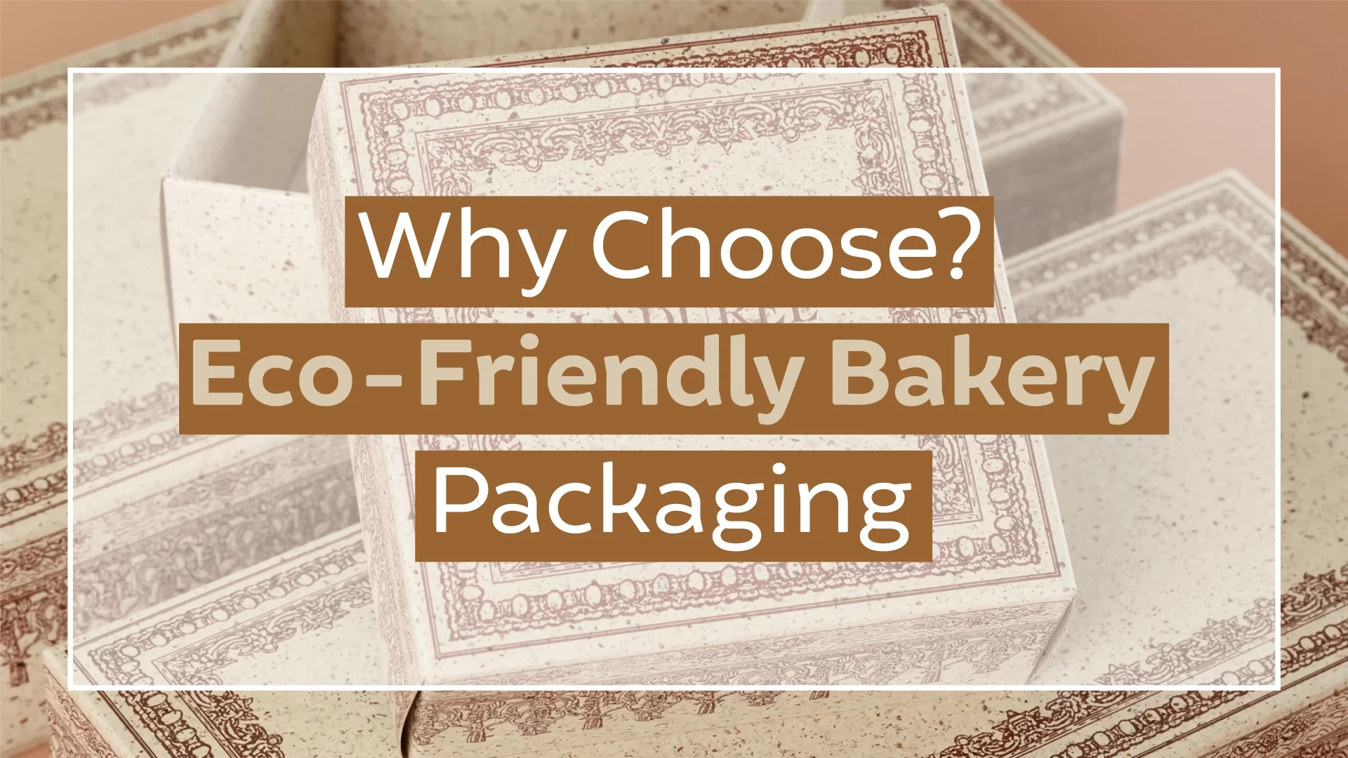 Why-Choose-Eco-Friendly-Bakery-Packaging-1